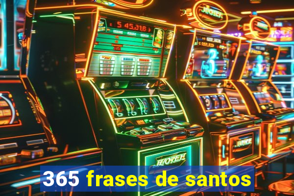 365 frases de santos